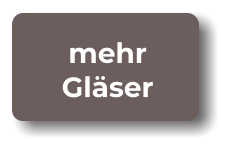 mehr Gläser