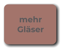 mehr Gläser