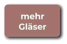 mehr Gläser